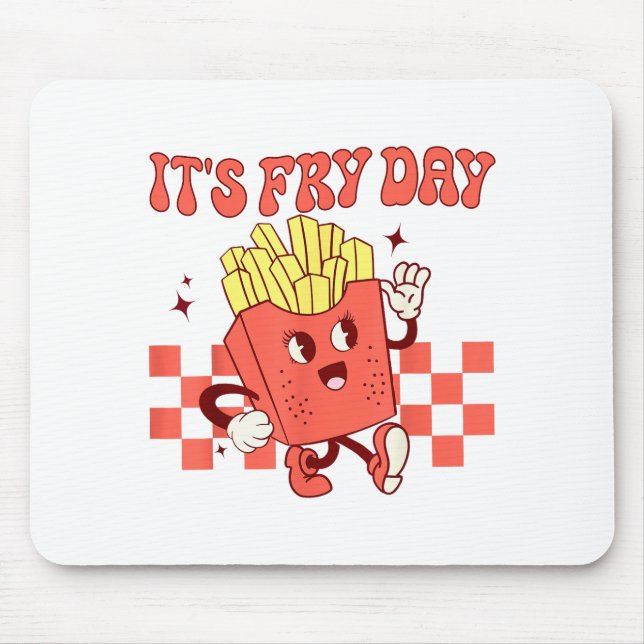 It's Fry Day - Funny French Fries Fast Food  Mouse Mat (Front)