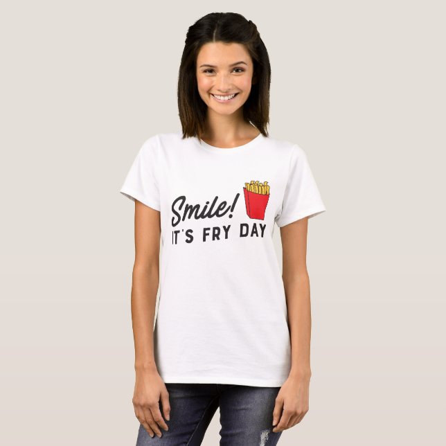 It's Fry Day Smile T-shirt (Front Full)