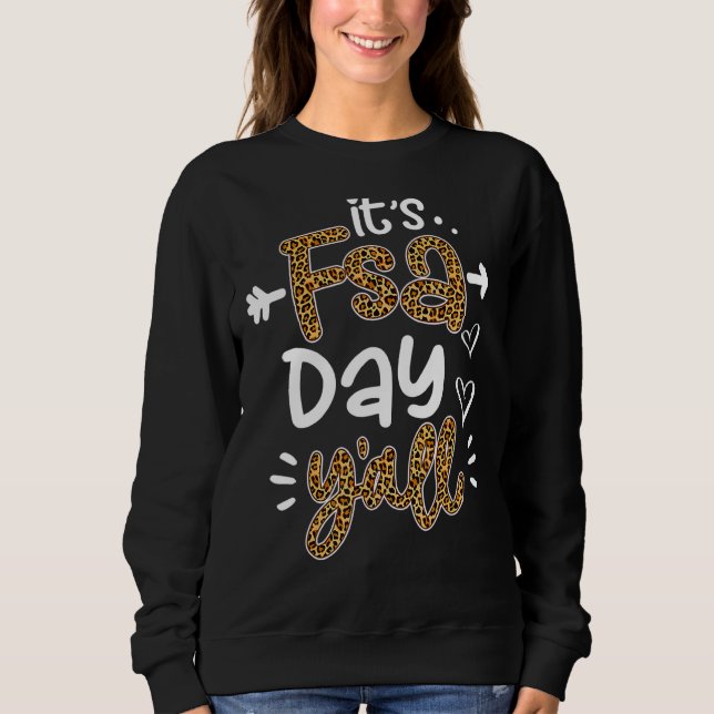 It's Fsa Day Y'all Leopard Printed Test Day Teache Sweatshirt (Front)