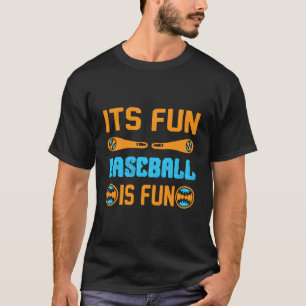 Its fun baseball is fun T-Shirt Design