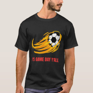 Its Game Day Yall Flaming Soccer Ball Tote Bag T-Shirt