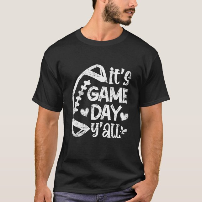 It's Game Day Y'all Football Game Day Vibes Footba T-Shirt (Front)
