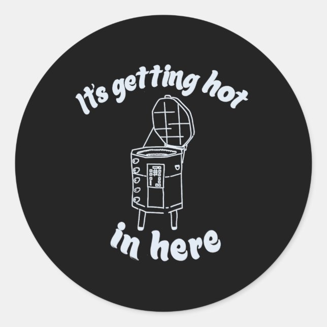 It's Getting Hot In Here Backyard Bbq Enthusiast B Classic Round Sticker (Front)