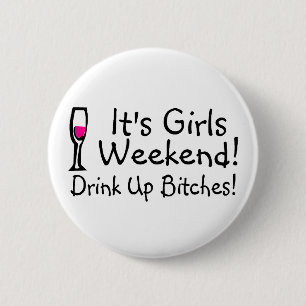 Its Girls Weekend 6 Cm Round Badge