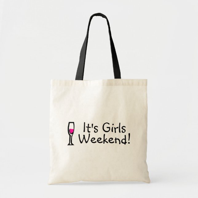 Its Girls Weekend Wine Tote Bag (Front)
