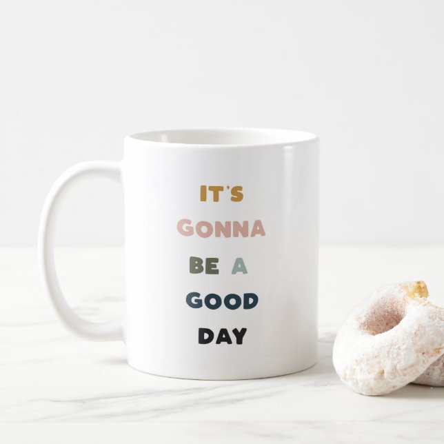 It's Going To Be A Good Day! Coffee Mug (With Donut)
