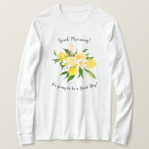 It's Going to be a Great Day Long Sleeve T-Shirt