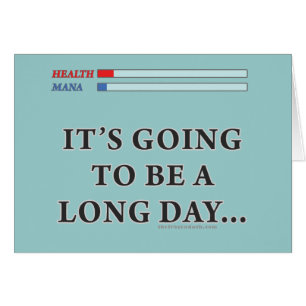 It's Going to be a Long Day