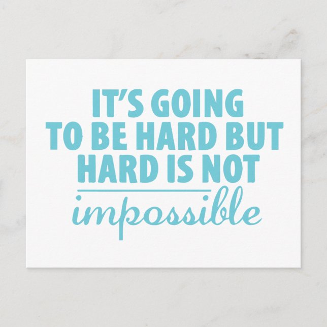 it's going to be hard but hard is not impossible postcard (Front)