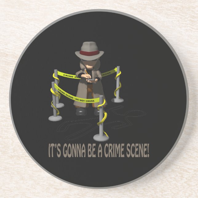 It's Gonna Be A Crime Scene Coaster (Front)