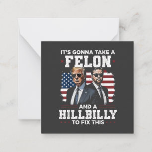 It's gonna take felon and hillbilly Trump Vance Card