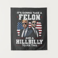 It's gonna take felon and hillbilly Trump Vance 