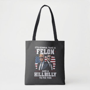 It's gonna take felon and hillbilly Trump Vance  Tote Bag