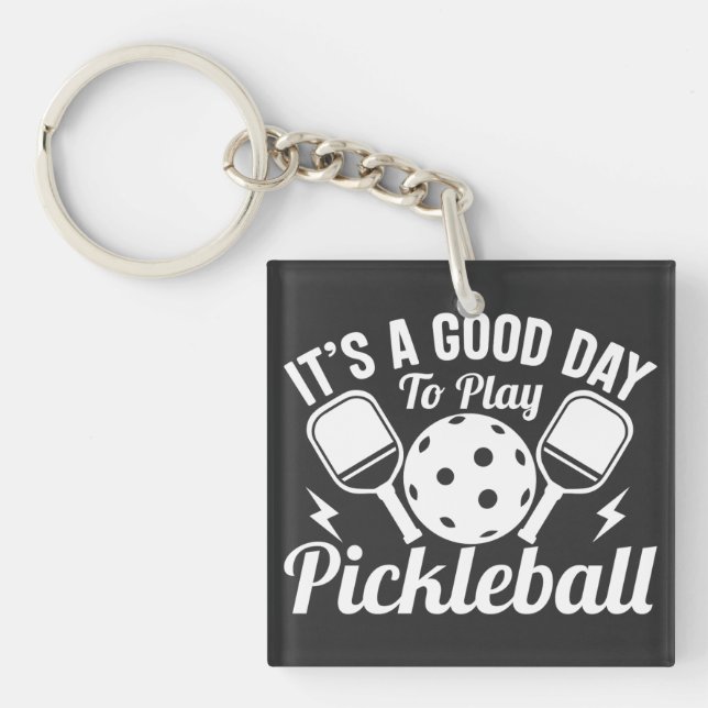 Its Good Day To Play Pickleball Key Ring (Front)