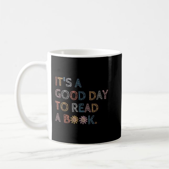 It's Good Day To Read Book Funny Library Reading L Coffee Mug (Left)