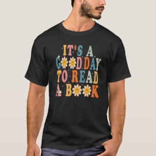 It's Good Day To Read Book Funny Library Reading L T-Shirt