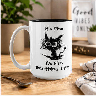 It's good, I'm fine, everything's fine Two-Tone Coffee Mug