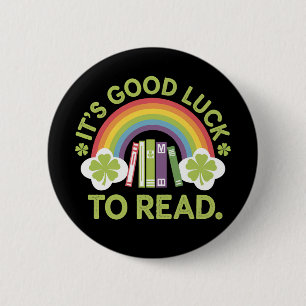 It's Good Luck To Read Teacher Librarian Irish 6 Cm Round Badge