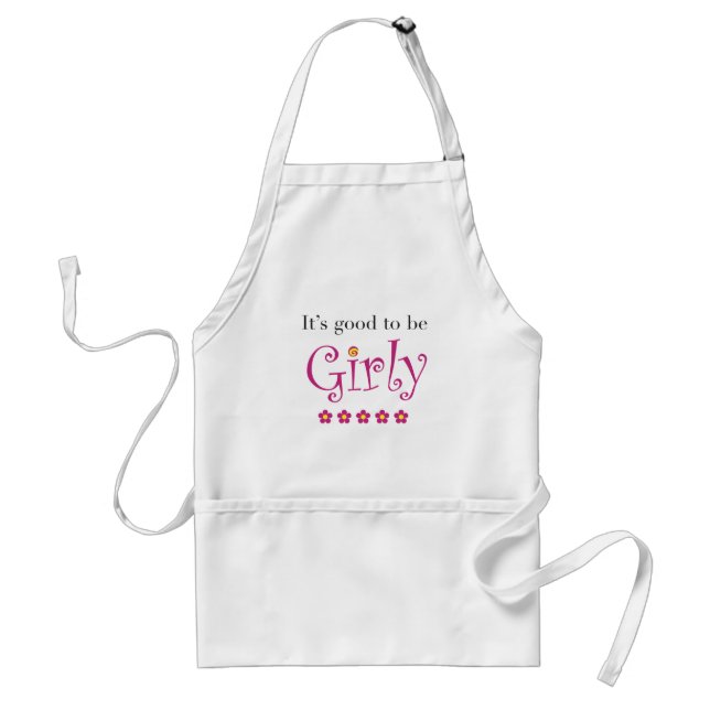 It's good to be girly standard apron (Front)