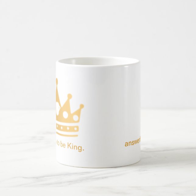 It's Good to Be King Mug (Center)