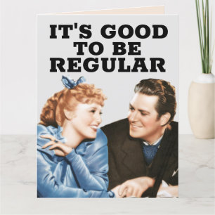 IT'S GOOD TO BE REGULAR - RETRO POOP BIRTHDAY CARD