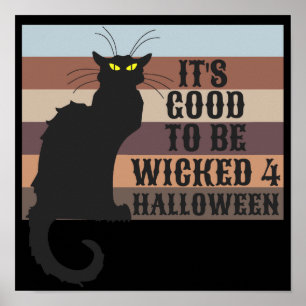 IT'S GOOD TO BE WICKED funny halloween cat         Poster
