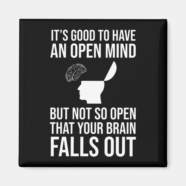 It's Good To Have An Open Mind Funny Sceptic Magnet (Front)