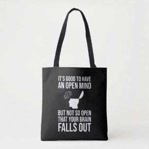 It's Good To Have An Open Mind Funny Sceptic Tote Bag