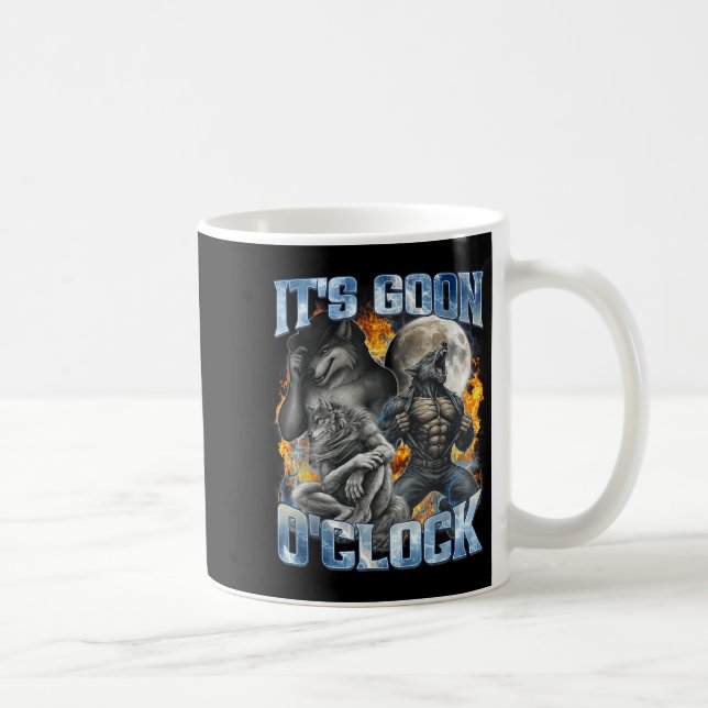Its Goon Oclock Cool Funny Alpha Wolf Werewolf Mem Coffee Mug (Right)