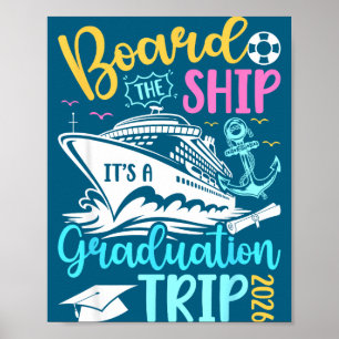 It's Graduation Cruise Trip Graduate Cruising Poster