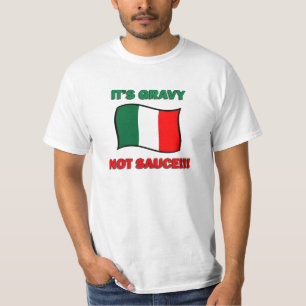 It's Gravy not sauce funny Italian Italy pizza tom T-Shirt