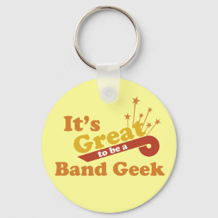 It's Great to Be a Band Geek Key Ring