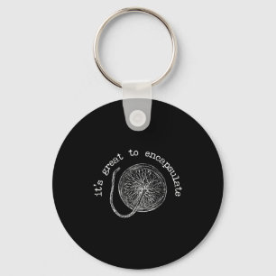 It's Great To Encapsulate Placenta Midwife Doula L Key Ring
