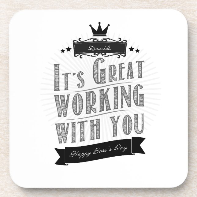 It's Great working with you, Happy Boss's Day Coaster (Front)