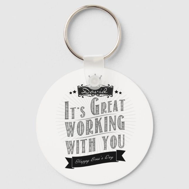 It's Great working with you, Happy Boss's Day Key Ring (Front)