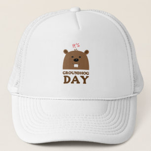 It's Groundhog Day Trucker Hat