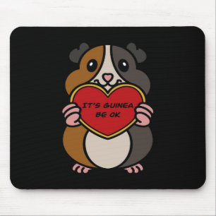 It's Guinea Pig Heart Be OK Cute Guinea Pig Mouse Mat
