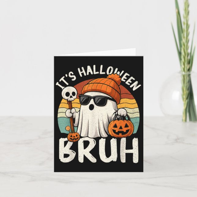 It's Halloween Bruh Boo Ghost Pumpkin Costume Boys Card (Front)