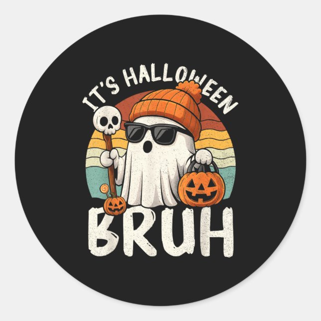 It's Halloween Bruh Boo Ghost Pumpkin Costume Boys Classic Round Sticker (Front)