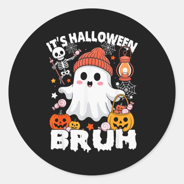 Its Halloween Bruh Boo Ghost Pumpkin Costume Boys  Classic Round Sticker (Front)