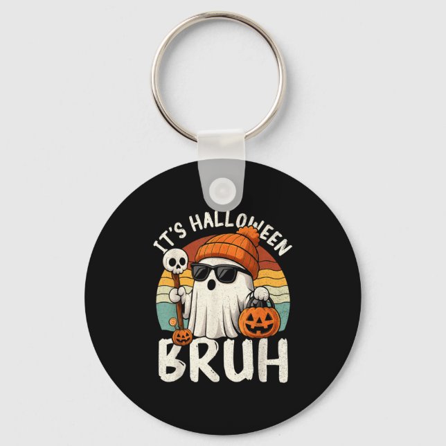 It's Halloween Bruh Boo Ghost Pumpkin Costume Boys Key Ring (Front)
