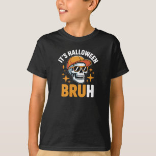It's Halloween Bruh Funny Skeleton Skull T-Shirt
