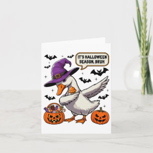 It's Halloween Season Bruh Funny Goose Costume Spo Card