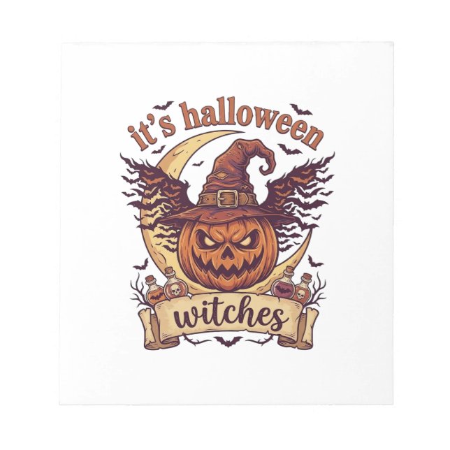 Its Halloween Witches Pumpkin Witch Hat Moon_1 Notepad (Front)