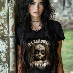 It's Halloween You Do Voodoo Haunted Doll T-Shirt