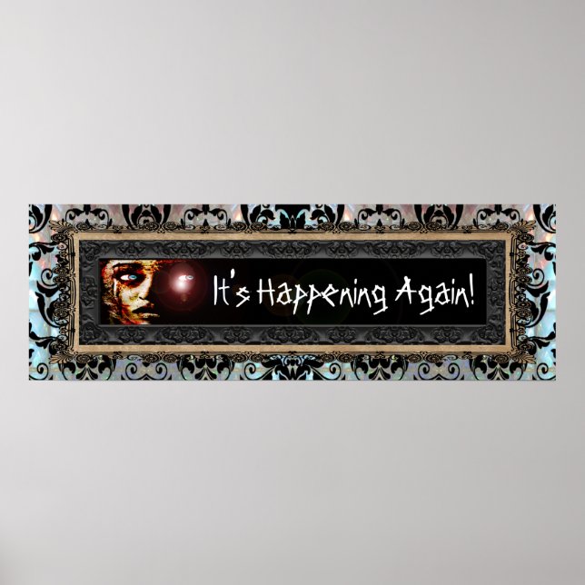 It's Happening Again Halloween Banner Poster (Front)