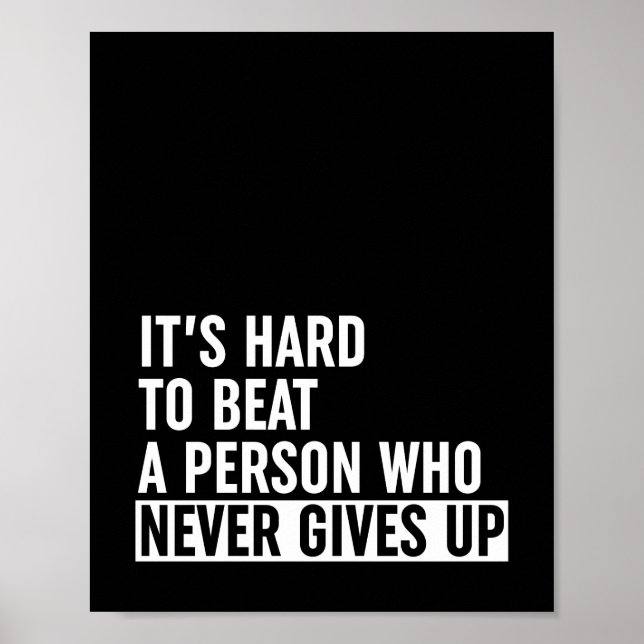 It's Hard To Beat A Person Who Never Gives Up Poster (Front)