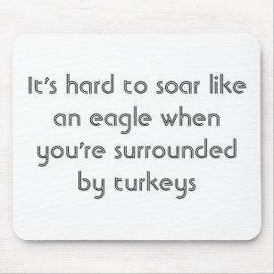 It's hard to soar like an eagle... mouse mat