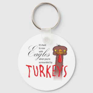 It's Hard To Soar With Eagles... Key Ring