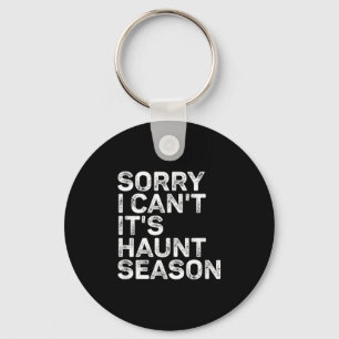 It's Haunt Season Sorry I Can't Halloween Soky Sea Key Ring